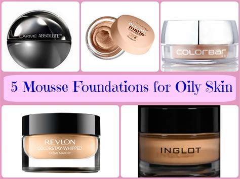 mousse foundation for oily skin.